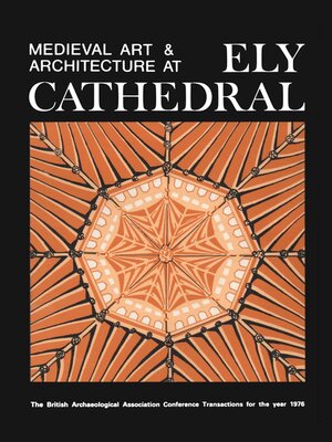 cover image of Medieval Art and Architecture at Ely Cathedral
